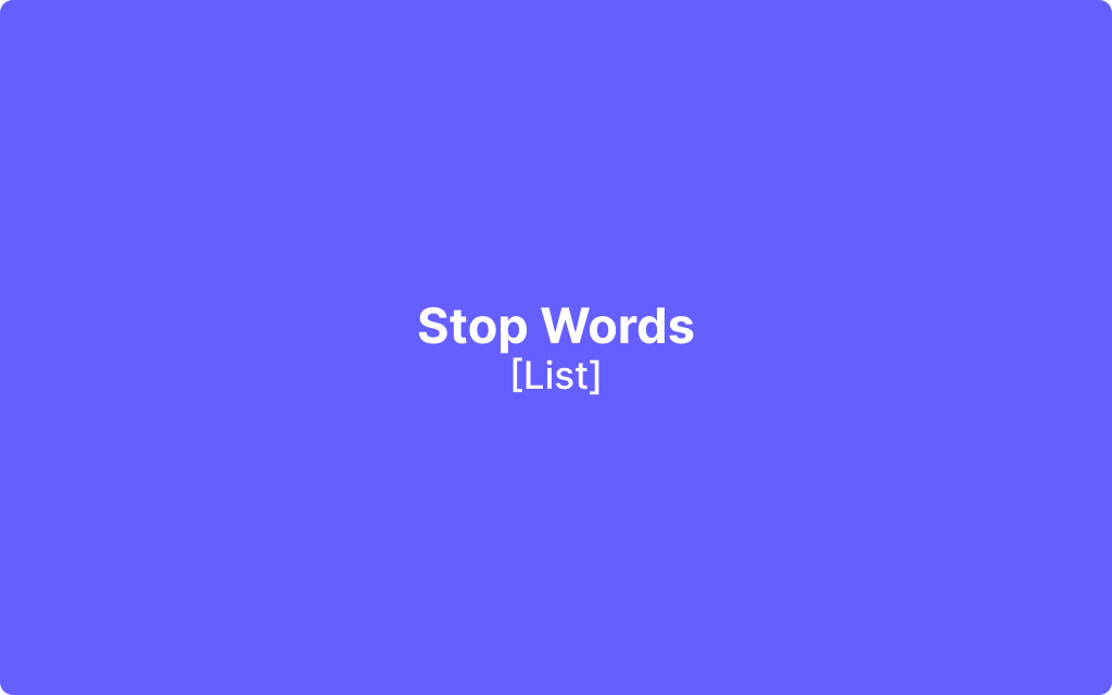 Stop Words List [180+]