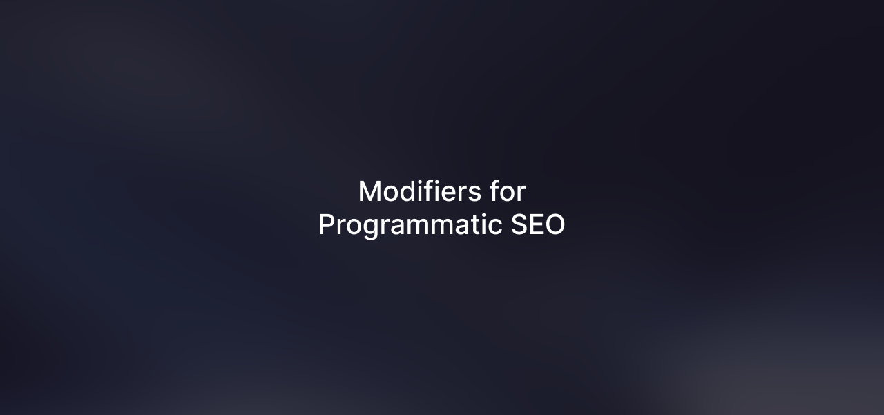 Finding Modifiers for Programmatic SEO