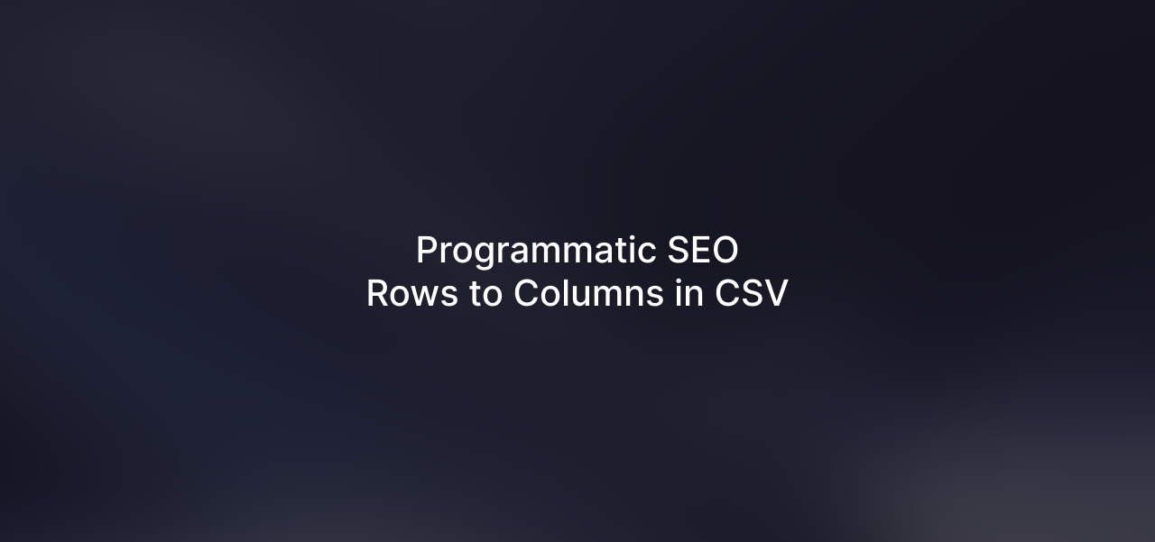Rearrange CSV Rows to Columns using Python
