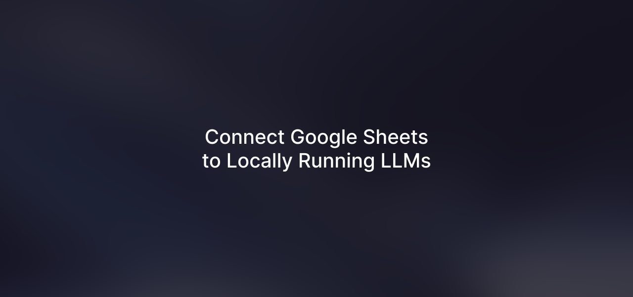 Locally Running LLMs in Google Sheets for Programmatic SEO